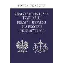 Znaczenie orzecze� Trybuna�u Konstytucyjnego..