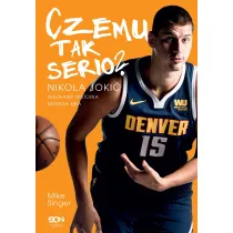 Czemu tak serio? Nikola Joki�