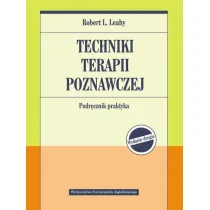 Techniki terapii poznawczej. Podr�cznik praktyka