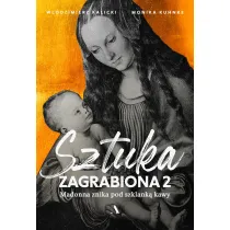 Madonna znika pod szklank� kawy. Sztuka zagrabiona. Tom 2