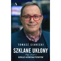 Szklane uk�ony. Moje 20 lat w Szkle kontaktowym