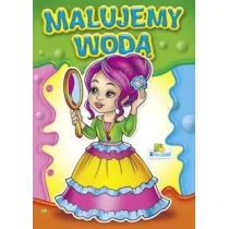 Kolorowanka. Malujemy wod� zestaw Dziewcz�co-ch�opi�cy - Dziewczynka z lusterkiem (A4, 8 str.) Malowanka wodna