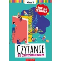 Id do szkoy. Czytanie ze zrozumieniem. Klasa 3
