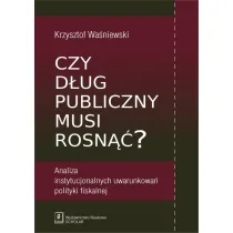 Czy d�ug publiczny musi rosn��?