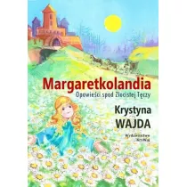 Margaretkolandia. Opowieci spod Zocistej...