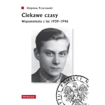 Ciekawe czasy. Wspomnienia z lat 1939-1946