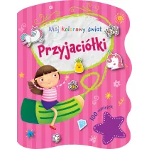 M�j kolorowy �wiat. Przyjaci�ki