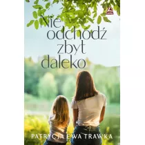 Nie odchod� zbyt daleko