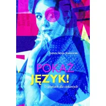 Poka� j�zyk! O j�zykach dla ciekawych