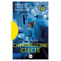 Chirurgiczne ci�cie Opowie�ci jeszcze bardziej prawdziwe