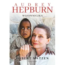 Audrey Hepburn. Wojowniczka