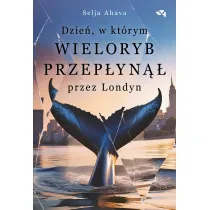 Dzie�, w kt�rym wieloryb przep�yn�� przez Londyn
