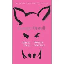 Animal Farm, Folwark zwierz�cy. Literatura w oryginale
