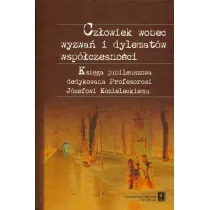 Cz�owiek wobec wyzwa� i dylemat�w wsp�czesno�ci