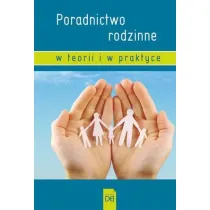 Poradnictwo rodzinne w teorii i w praktyce