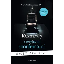 Rozmowy z seryjnymi mordercami. G�osy zza krat