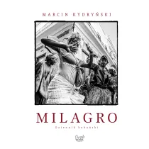 Milagro. Dziennik kuba�ski