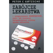 Zab�jcze lekarstwa i zorganizowana przest�pczo��, czyli jak koncerny farmaceutyczne niszcz� opiek� zdrowotn�