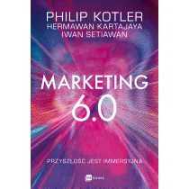 Marketing 6.0. Przysz�o�� jest immersyjna