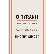 O tyranii. Dwadzie�cia lekcji z dwudziestego wieku (pocket)