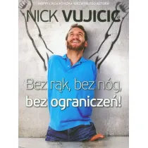 Bez r�k, bez n�g, bez ogranicze�!