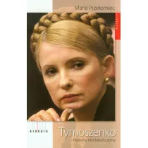 Tymoszenko. Historia niedoko�czona