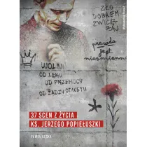 37 scen z �ycia ks. Jerzego Popie�uszki