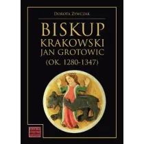 Biskup krakowski Jan Grotowic (ok.1280-1347)