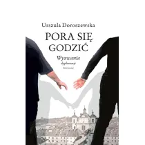 Pora si� godzi�