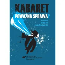 Kabaret powa�na sprawa?