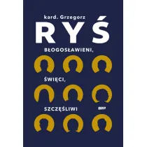 B�ogos�awieni, �wi�ci, szcz�liwi