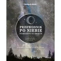 Przewodnik po niebie. Stargazing na �wiecie