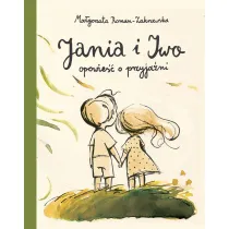 Jania i Iwo. Opowie�� o przyja�ni