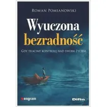 Wyuczona bezradno��. Gdy tracimy kontrol� nad swoim �yciem