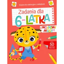 Wzorowy maluch. Zadania dla 6-latka