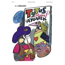 Tytus malarzem. Tytus, Romek i A’Tomek. Ksi�ga XVIII