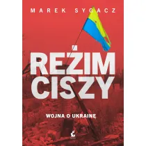 Re�im ciszy. Wojna o Ukrain�
