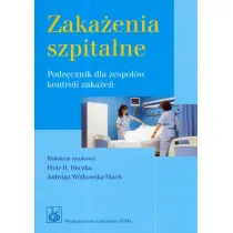 Zaka�enia szpitalne. Podr�cznik dla zespo��w kontroli zaka�e�