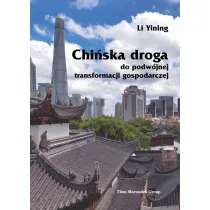 Chi�ska droga do podw�jnej transformacji gospodarczej