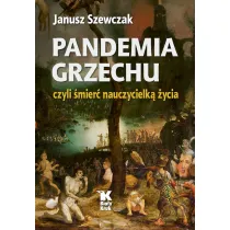 Pandemia grzechu czyli �mier� nauczycielk� �ycia