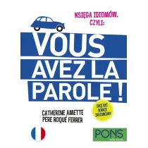 Ksi�ga idiom�w, czyli Vous avez la parole francuski  PONS