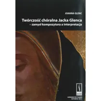 Tw�rczo�� ch�ralna Jacka Glenca + CD