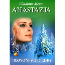 Anastazja. Dzwonice Cedry. Dzwonice Cedry Rosji. Tom 2