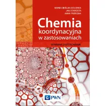 Chemia koordynacyjna w zastosowaniach. Wybrane zastosowania