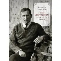 J�zef Oppenheim &ndash; przyjaciel Tatr i ludzi