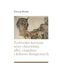 �ydowskie korzenie szaty chrzcielnej, alby, cingulum i kolor�w liturgicznych