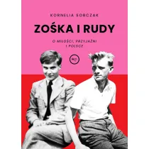 Zo�ka i Rudy. O mi�o�ci, przyja�ni i Polsce