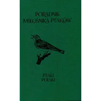 Poradnik mi�o�nika ptak�w Ptaki Polski