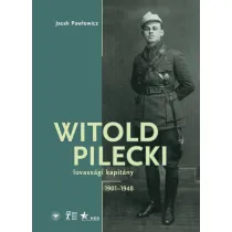 Witold Pilecki lovass�gi kapit�ny 1901&ndash;1948