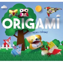 Origami. Nauka i zabawa. Zwierztka z lasu
